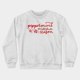 peppermint mocha Crewneck Sweatshirt